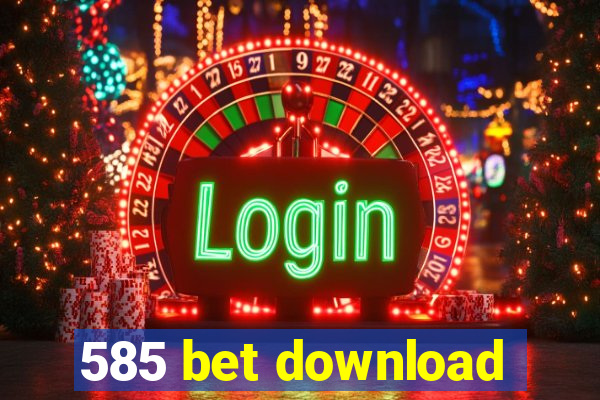 585 bet download